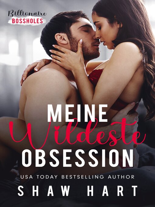 Title details for Meine wildeste Obsession by Shaw Hart - Available